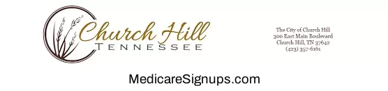 Enroll in a Church Hill Tennessee Medicare Plan.