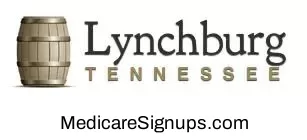 Enroll in a Lynchburg Tennessee Medicare Plan.
