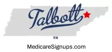 Enroll in a Talbott Tennessee Medicare Plan.